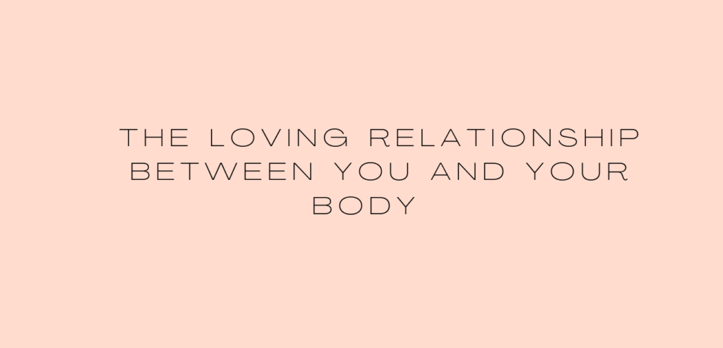 The Loving Relationship between You and Your Body 